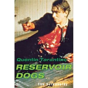 Reservoir Dogs: The Screenplay -- Quentin Tarantino